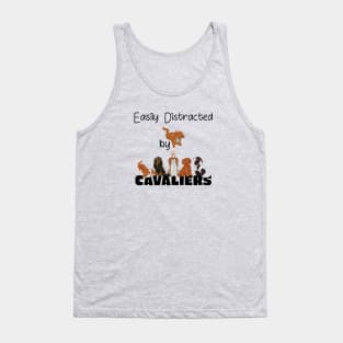 Easily Distracted by Cavaliers (King Charles Spaniels) Tank Top